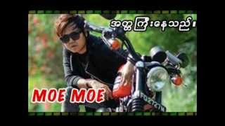 Moe Moe မိုုးမိုုး - Ma Phyit Bu