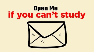 Please Watch This If YOU Can’t Study