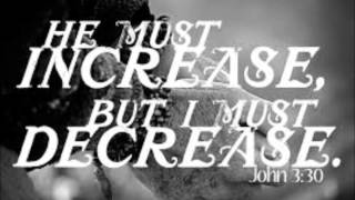 John 3:30 (I Must Decrease) by Matt Papa