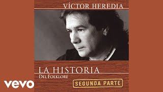 Victor Heredia - Qué Hermosa Canción