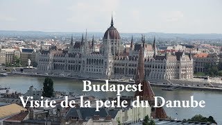 Budapest la Perle du Danube (visite commentée de la ville ) LC VIDEO