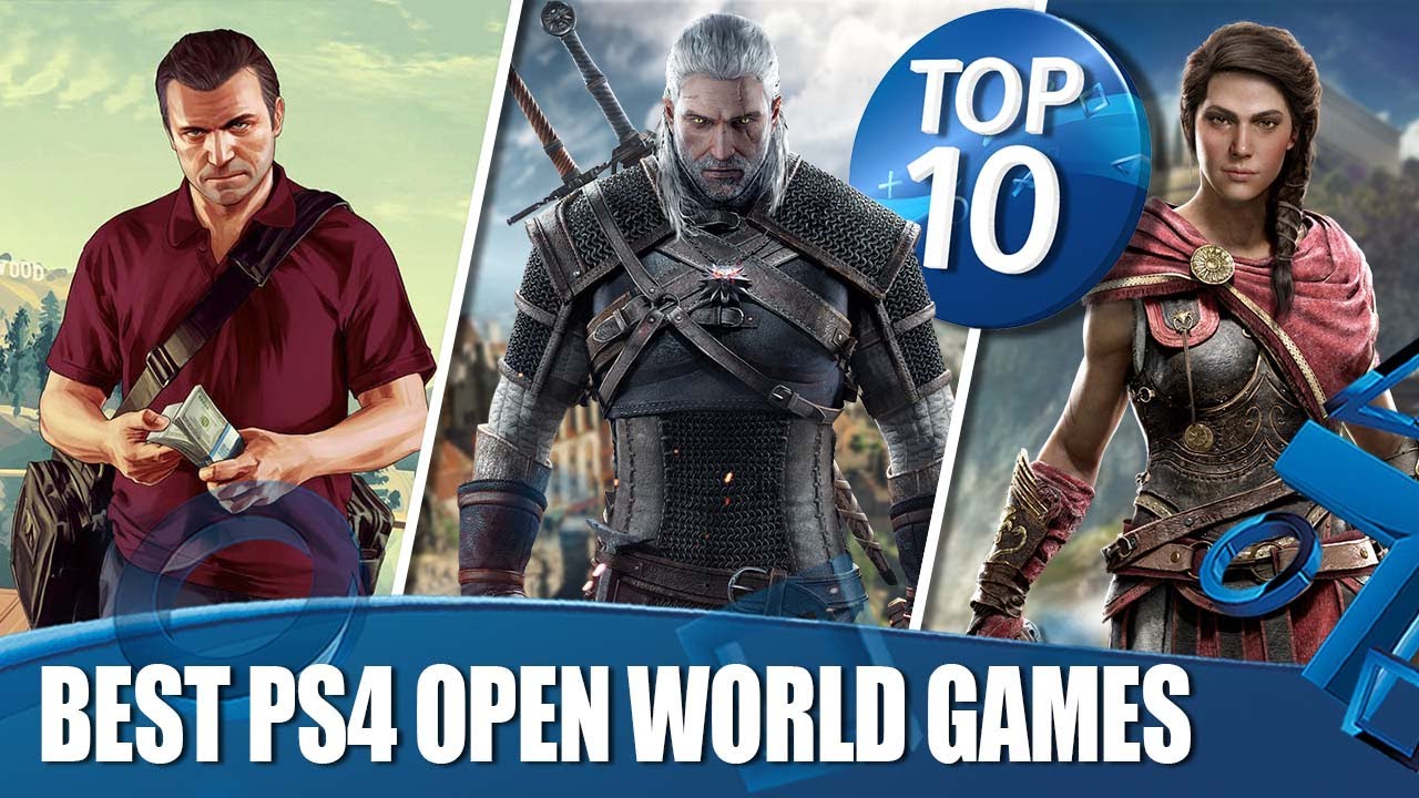 Top 10 Best Open World Games On PS4 - YouTube