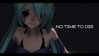 【MMD】No Time To Die | ORIGINAL MOTION DL |