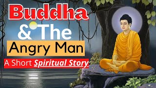 Buddha And The Angry Man: A Short Spiritual Story | #buddha #buddhism #learning @roarmotivation4634