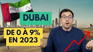 Dubaï et impôt à 9% : Expatriation toujours intéressante ?