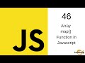 Javascript Tutorial in Hindi - 46 map function in javascript , map method in javascript