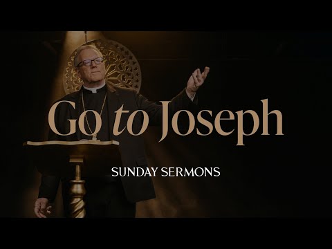 Go to Joseph – Bishop Barron's Sunday Sermon