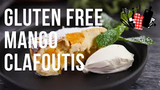 Gluten Free Mango Clafoutis | Everyday Gourmet S10 Ep38