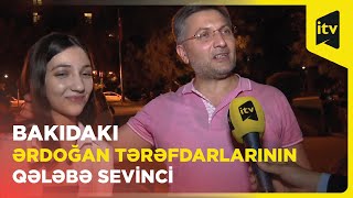 Bakıda yaşayan Rəcəb Tayyib Ərdoğan tərəfdarları qələbə sevinclərini bölüşürlər