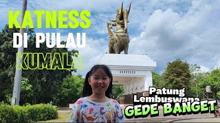 Katness Jalan-Jalan Ke Pulau Kumala!!! Wih Ada Patung Lembuswana Gede Banget...