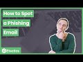 How To Spot a Phishing Email