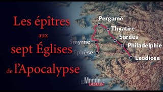 Les 7 lettres aux 7 Églises de l'Apocalypse enfin expliquées