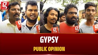 Gypsy Movie Public Opinion | Jiiva | Raju Murugan | Santhosh Narayanan | Natasha Singh
