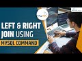 Left Vs Right Join: What is the Difference Between Left Join & Right Join in MySQL?