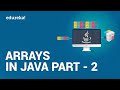 Arrays in Java - 2 | Searching and Sorting Arrays in Java | Java Tutorial for Beginners | Edureka