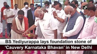 BS Yediyurappa lays foundation stone of ‘Cauvery Karnataka Bhavan’ in New Delhi