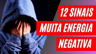 12 Sinais de ACÚMULO de ENERGIAS NEGATIVAS na sua CASA e no seu CORPO