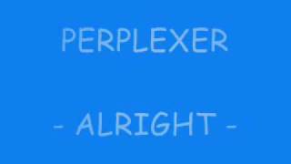PERPLEXER - ALLRIGHT