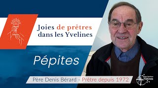 Joies De Pretres - Denis Bérard - prêtre depuis 50 ans !