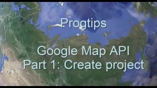 Google Map API - Part 1: Create Project