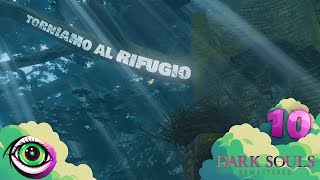 ˗ˋˏTORNIAMO al RIFUGIO◗ ⌁⌠Dark Souls: Remastered • Blindrun⌡ ⌁【10】