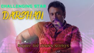 Darshan super hit songs kannada mass songs challenging star dross darshan