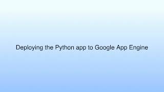 Deploying the Python app to Google App Engine | Cloud Computing Demo - Google Cloud Platform (GCP)