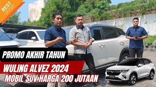 Kesempatan Terbatas‼️Promo Akhir Tahun Wuling Alvez 2024‼️Mobil SUV Harga 200 Jutaan