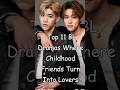 Top 11 BL Dramas Where Childhood Friends Turn Into Lovers #trendingshorts #bldrama #bl #BLrama