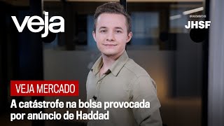 VEJA Mercado | A catástrofe na bolsa provocada por anúncio de Haddad