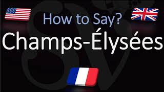 How to Pronounce Champs Élysées? French Pronunciation (Native Speaker)