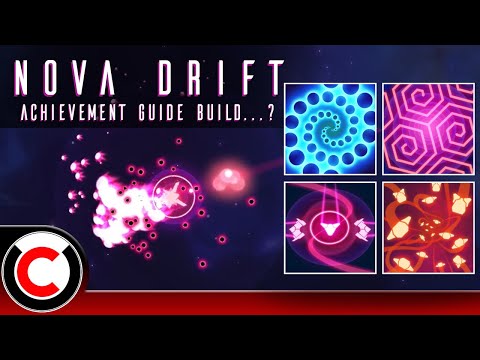 I Guess We'll Just Get Them ALL! The Achievement Guide Build...? - Nova Drift