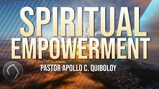 ACQ CLASSICS: Spiritual Empowerment • Pastor Apollo C  Quiboloy