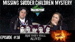 Mysterious Case Of The Missing Sodder Children - Podcast #38