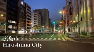 4K a-Ride around in Hiroshima City (AM) 広島県 広島市 (早朝)