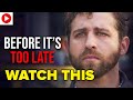 Before It's Too Late - WATCH THIS