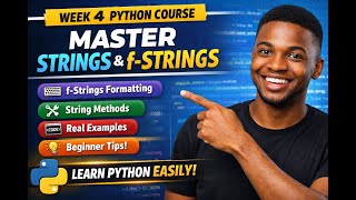 Week 4 Python Tutorial: Master Strings & f-Strings | Python String Methods Explained