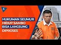 Ferdy Sambo Lolos Hukuman Mati, MA Bilang Bisa Langsung Dieksekusi