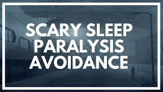 How To Avoid Scary Sleep Paralysis And Dream More