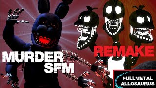Fnaf Sfm Murder Collab Remake