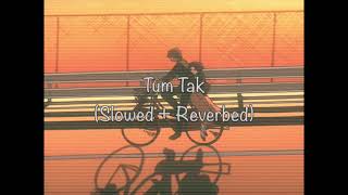 Tum Tak (Slowed + Reverb) - Raanjhanaa | Javed Ali | AR Rahman