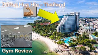 Hilton Hua Hin Gym: A Must-try Fitness Experience! Welcome to Thailand