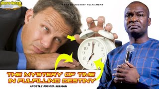 The Mystery Of Time In Fulfilling Destiny || Apostle Joshua Selman Nimmak