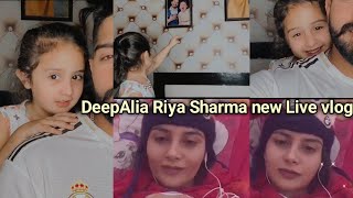 DeepAlia Riya Sharma new live vlog