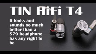 The $79 Tin HiFi T4 headphone, the new budget heavyweight champion