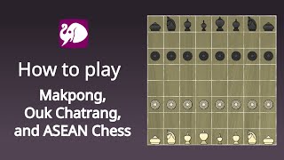 Makpong, Ouk Chatrang (Cambodian Chess), and ASEAN Chess - How to play