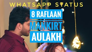 8 Raflaan | Mankirt Aulakh | Whatsapp Status | 8 Raflaan Status