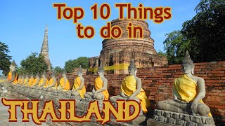 Top 10 Things to See and Do in Thailand