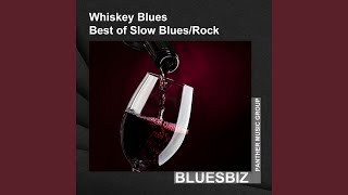 Whiskey Blues- Best of Slow Blues / Rock