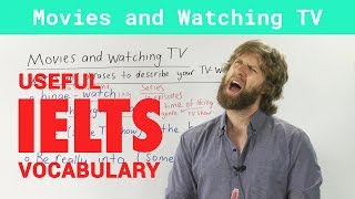 IELTS Speaking Vocabulary - Talking about Movies and TV shows